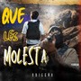 Que Les Molesta (Explicit)