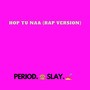 Hop Tu Naa (Rap Version)