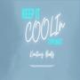 keep it coolin