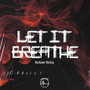 Let It Breathe