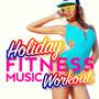 Holiday Fitness Music Workout