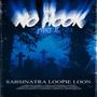 No Hook (feat. Loopie Loon) [Explicit]