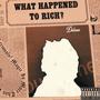 What Happened To Rich? (deluxe) [Explicit]