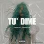 Tu Dime (feat. Darwin Flow)