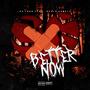 Better Now (Explicit)