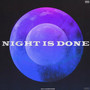 The Night is Done (Explicit)