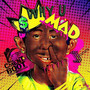 Why U Mad (Explicit)