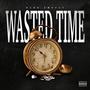 Wasted Time (Explicit)