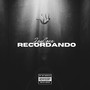 Recordando (Explicit)