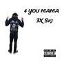 4 you mama (Explicit)