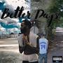 Better Days (Explicit)