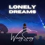 Lonely Dreams (Explicit)