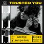 Trusted You (feat. Yola Bandz) [Explicit]