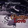 Ghetto Love (GLS) (feat. Trapsoul joe) [Explicit]