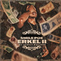 Erkel II: My Family Matters (Explicit)