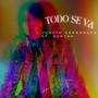 Todo Se Va (feat. Darian) [Explicit]