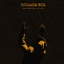 Dogada Bol (Explicit)