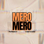 MERO MERO (Explicit)