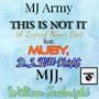 This Is Not It ( A Legend Never Die) (feat. Muby, D.J. Will-Knight, Mjj & William Jacknight)