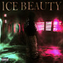 Ice Beauty (Explicit)