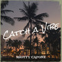 Catch a Vibe (Explicit)