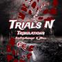 Trials N Tribulations (feat. JBell) [Explicit]