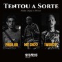 Tentou a Sorte (Explicit)