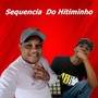 Sequencia  Do Hitiminho (Explicit)