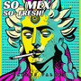 SO MEX - SO FRESH