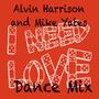 I Need Love (feat. Mike Yates) [Dance Mix]