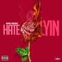 Hate Lyin (Explicit)