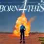 BORN 4 THIS EP (Explicit)