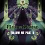 Follow Me (Part II)