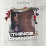 THINGS CHANGED (Explicit)