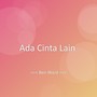 Ada Cinta Lain