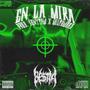 En La Mira (feat. jonytkm & miltumbas) [Explicit]