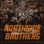 NORTHSIDE BROTHERS (feat. Thỉm, Right, Droppy, Tiga North, Kouss) [Explicit]