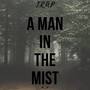 A MAN IN THE MIST