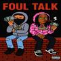 Foul Talk (feat. MM Baelin) [Explicit]