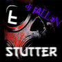 Stutter