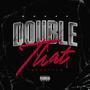 Double that Freestyle (Explicit)