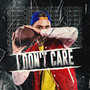 I Don't Care