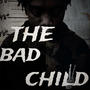 the bad child (Explicit)