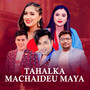 Tahalka Machaideu Maya