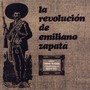 La Revolucion De Emiliano Zapata