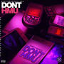 Don't HMU (feat. Luch) [Explicit]