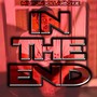 In The End (Explicit)