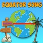 Equator Song