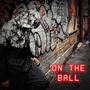 On The Ball (Explicit)