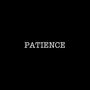 Patience (Explicit)